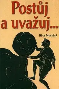 Filozofia Posůj a uvažuj... - Tibor Novotný
