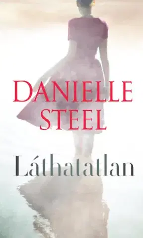 Romantická beletria Láthatatlan - Danielle Steel