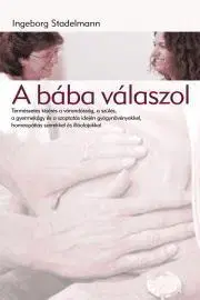 Tehotenstvo a pôrod A bába válaszol - Ingeborg Stadelmann