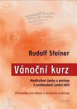 Alternatívna medicína - ostatné Vánoční kurz - Rudolf Steiner