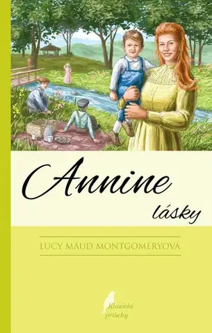 Pre dievčatá Anna zo Zeleného domu 6: Annine lásky, 4. vydanie - Lucy Maud Montgomery