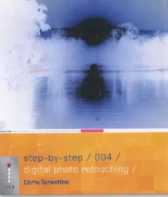 Cudzojazyčná literatúra Step-by-Step Digital Photo Retouching - Chris Tarantino