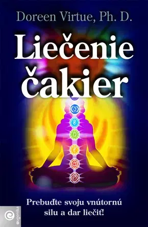 Aura, čakry, mandaly, kamene Liečenie čakier - Doreen Virtue