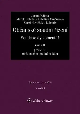 Právo ČR Občanské soudní řízení. Soudcovský komentář - Kniha II. - 3. vydání - Jaromír Jirsa,Kolektív autorov