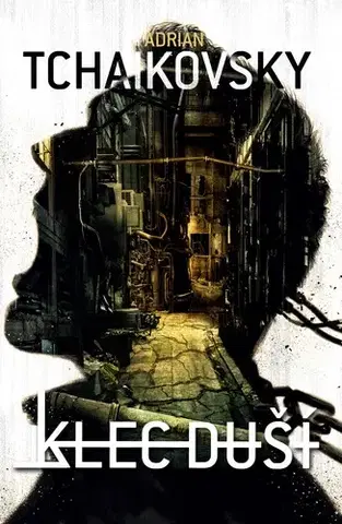 Sci-fi a fantasy Klec duší - Adrian Tchaikovsky