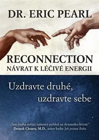 Alternatívna medicína - ostatné Reconnection - Návrat k léčivé energii - Eric Pearl