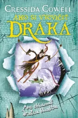 Dobrodružstvo, napätie, western Ako oklamať dračiu kliatbu - (Ako si vycvičiť draka 4) - Cressida Cowell,Otakar Kořínek