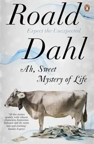 Cudzojazyčná literatúra Ah, Sweet Mystery of Life - Roald Dahl