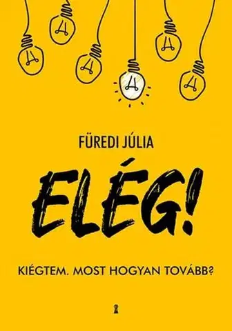 Psychológia, etika Elég! - Júlia Füredi