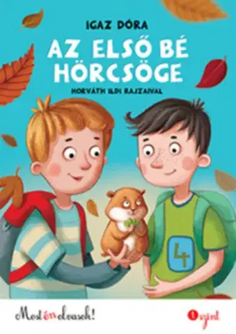 Rozprávky Az első bé hörcsöge - Dóra Igaz,Ildikó Horváth