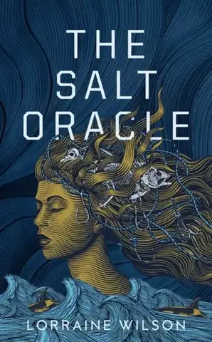 Sci-fi a fantasy The Salt Oracle - Lorraine Wilson