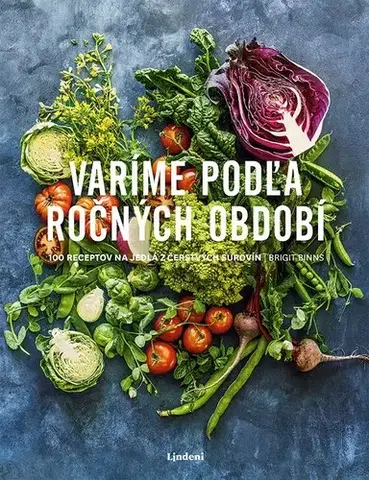 Kuchárky - ostatné Varíme podľa ročných období - Brigit Binns