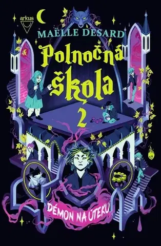 Fantasy, upíri Polnočná škola 2: Démon na úteku - Maëlle Desard,Jela Mlčochová