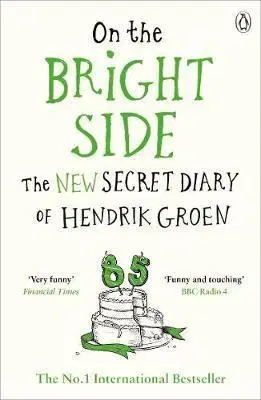 Cudzojazyčná literatúra On the Bright Side - Hendrik Groen,Hester Velmans