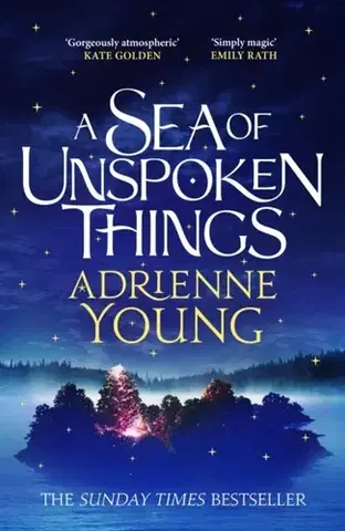 Sci-fi a fantasy A Sea of Unspoken Things - Adrienne Young