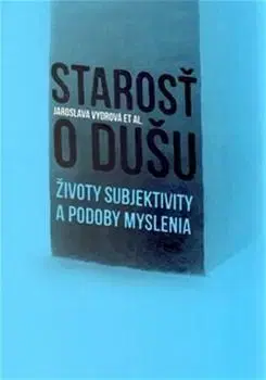 Filozofia Starosť o dušu - Jaroslava Vydrová