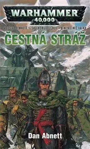 Sci-fi a fantasy Čestná stráž - Dan Abnett