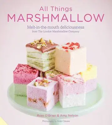 Sladká kuchyňa All Things Marshmallow - Kolektív autorov