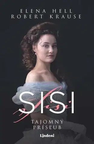 Historické romány Sisi 1 – Tajomný prísľub - Elena Hell,Robert Krause