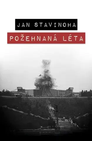 Biografie - ostatné Požehnaná léta - Jan Stavinoha