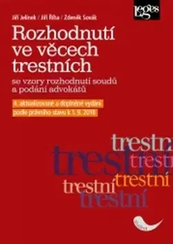 Trestné právo Rozhodnutí ve věcech trestních - Jiří Jelínek,Jiří Říha,Zdeněk Sovák