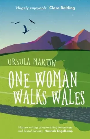 Cestopisy One Woman Walks Wales - Ursula Martin