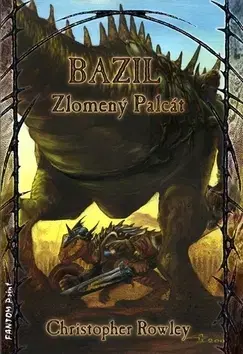 Sci-fi a fantasy Bazil Zlomený Palcát - Christopher Rowley,Martina Pokorná