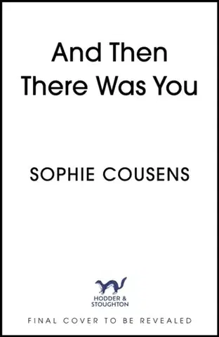 Romantická beletria And Then There Was You - Sophie Cousens