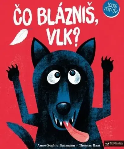 Leporelá, krabičky, puzzle knihy Čo blázniš, vlk? - Thomas Baas,Anne-Sophie Baumann