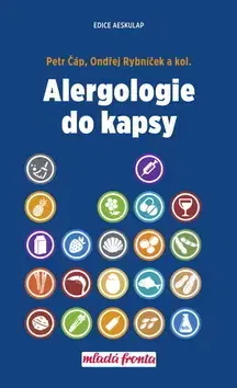 Alergológia, imunológia Alergologie do kapsy - Petr Čáp,Ondřej Rybníček