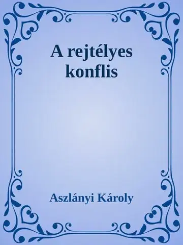 Svetová beletria A rejtélyes konflis - Aszlányi Károly