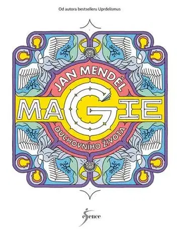 Ezoterika - ostatné Magie duchovního života - Jan Mendel