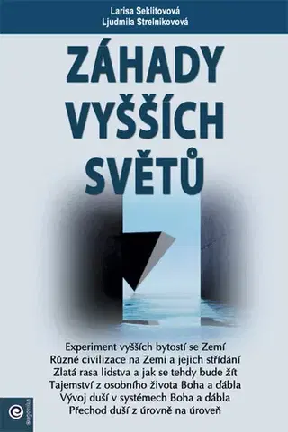 Mystika, proroctvá, záhady, zaujímavosti Záhady vyšších světů - L.A.,L. L. Strelnikovova
