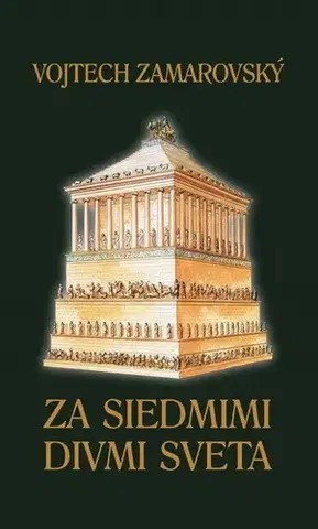 História - ostatné Za siedmimi divmi sveta - Vojtech Zamarovský