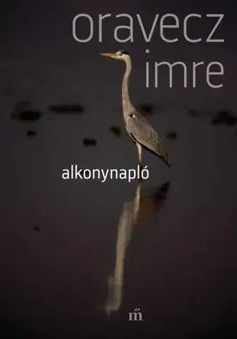 Svetová beletria Alkonynapló - Imre Oravecz