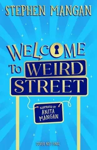 Pre deti a mládež Welcome to Weird Street - Stephen Mangan