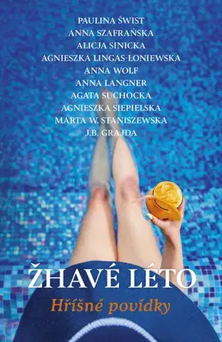 Romantická beletria Žhavé léto - Alicja Sinicka,Anna Szafrańska