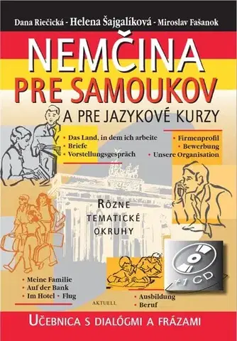 Učebnice a príručky Nemčina pre samoukov a jazykové kurzy - Dana Riečická,Helena Šajgalíková,Miroslav Fašanok