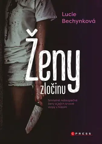 Psychiatria a psychológia Ženy zločinu - Lucie Bechynková