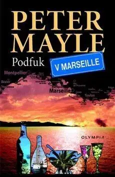 Detektívky, trilery, horory Podfuk v Marseille - Peter Mayle