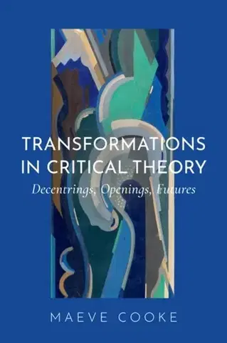 Filozofia Transformations in Critical Theory - Maeve Cooke
