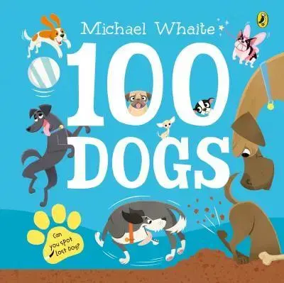 V cudzom jazyku 100 Dogs - Michael Whaite