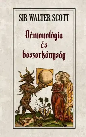 Mágia a okultizmus Démonológia és boszorkányság - Scott Sir Walter