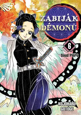 Manga Zabiják démonů 6: Soud Pilířů - Kojoharu Gotóge,Kojoharu Gotóge,Petr Kabelka,Eliška Kabelková Vítová