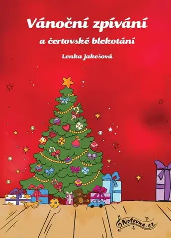 Hudba - noty, spevníky, príručky Vánoční zpívání a čertovské blekotání - Lenka Jakešová