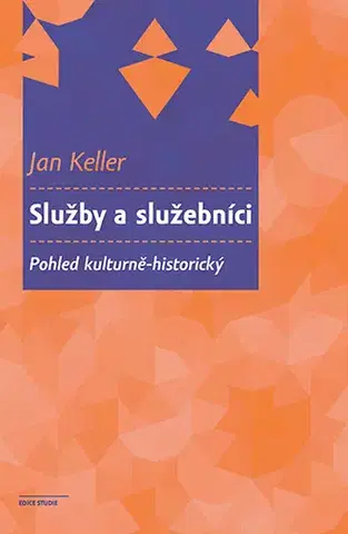 Romantická beletria Služby a služebníci - Jan Keller