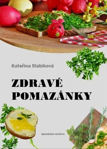 Kuchárky - ostatné Zdravé pomazánky - Kateřina Slabíková