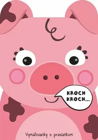 Nalepovačky, vystrihovačky, skladačky Vymaľovanky s prasiatkom Kroch, kroch...