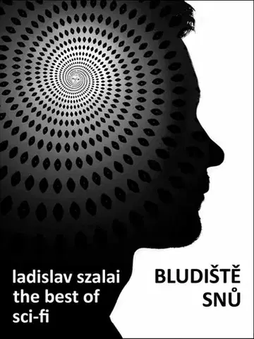 Sci-fi a fantasy Bludiště snů, The Best of Sci-fi - Ladislav Szalai