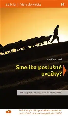 Kresťanstvo Sme iba poslušné ovečky? - Jozef Vadkerti